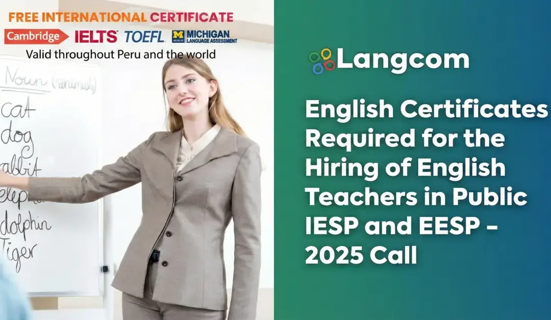 Certificats officiels d'anglais requis pour l'embauche de professeurs d'anglais dans les établissements publics d'enseignement secondaire et supérieur (IESP et EESP) à [user_city], Pérou : Guide du MINEDU 2026