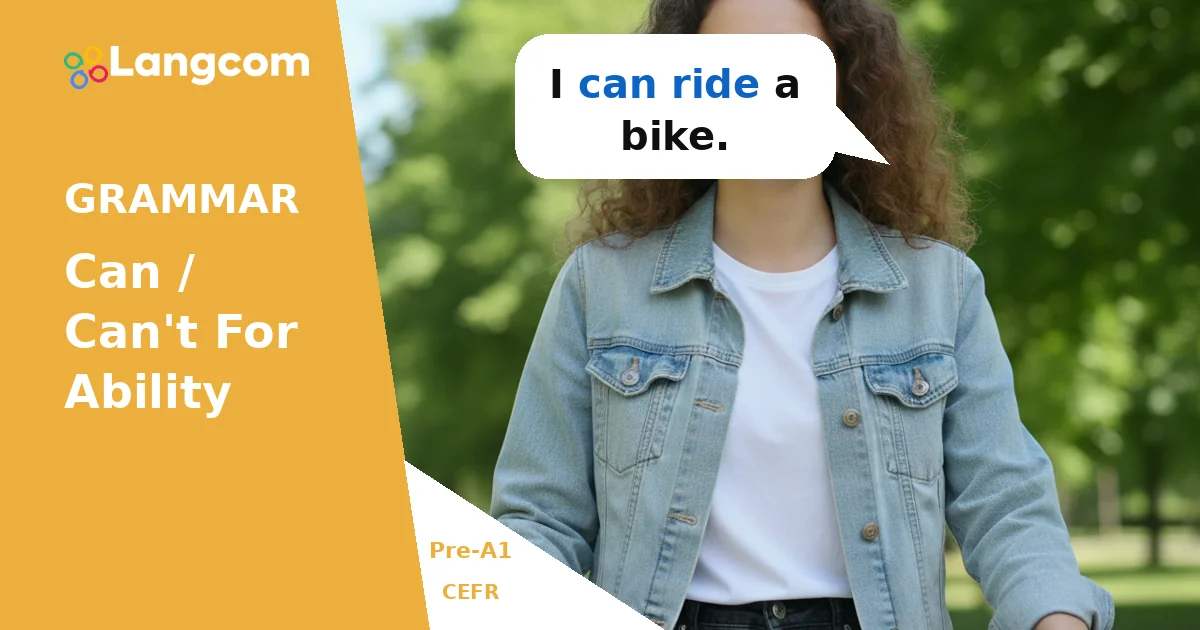 Learn 'Can' and 'Can't' for Abilities (Pre-A1 English Grammar) — Pre-A1 English grammar lesson by Langcom