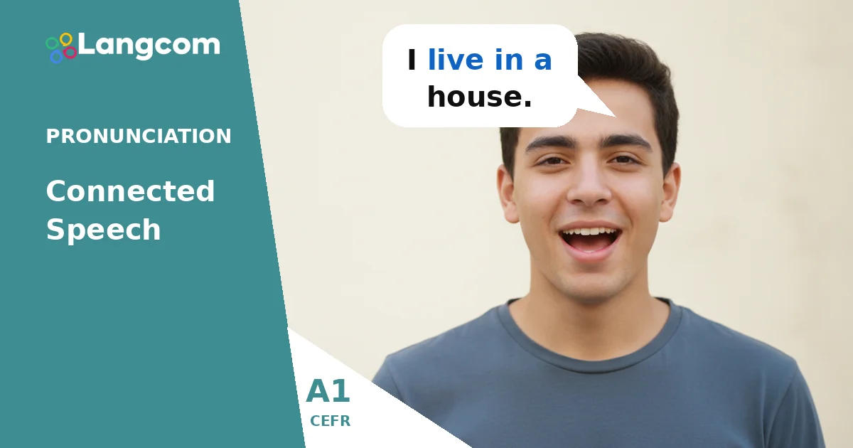Improve Your English Pronunciation: Connected Speech (A1) Improve Your English Pronunciation: Connected Speech (A1) — A1 English pronunciation lesson by Langcom