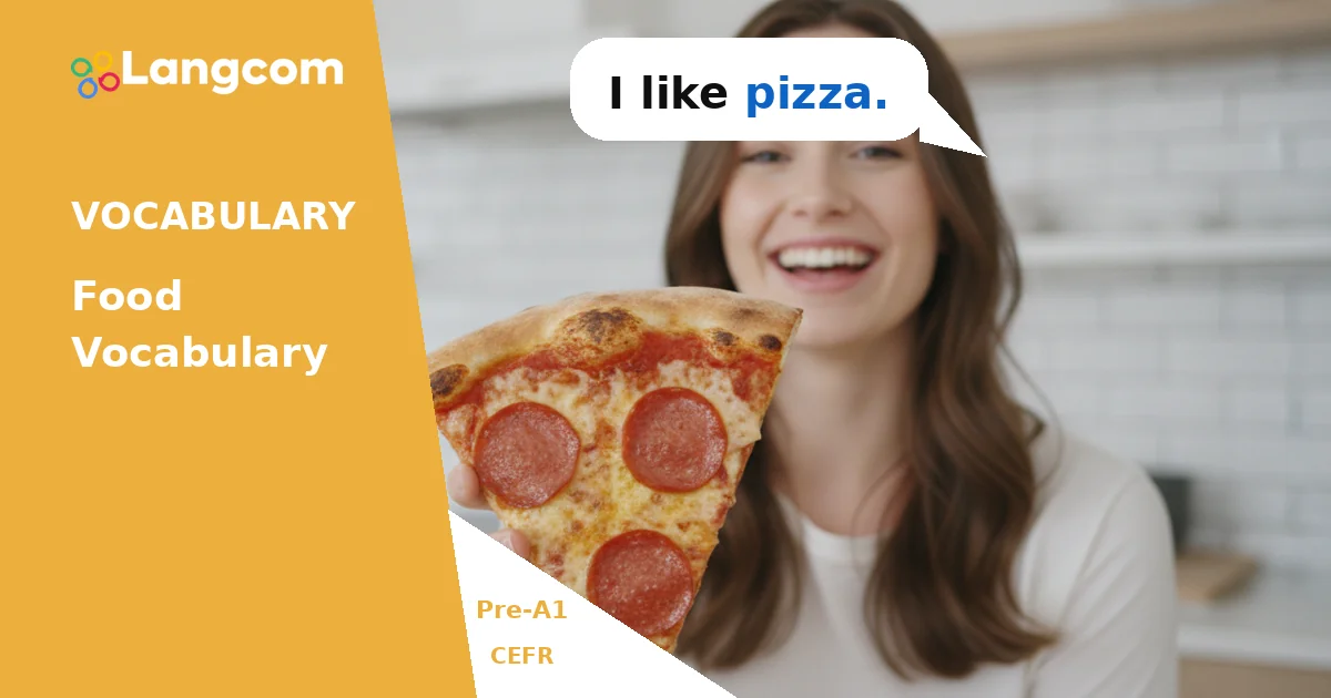 Learn Basic Food Vocabulary for Beginners (Pre-A1 English) Learn Basic Food Vocabulary for Beginners (Pre-A1 English) — Pre-A1 English vocabulary lesson by Langcom