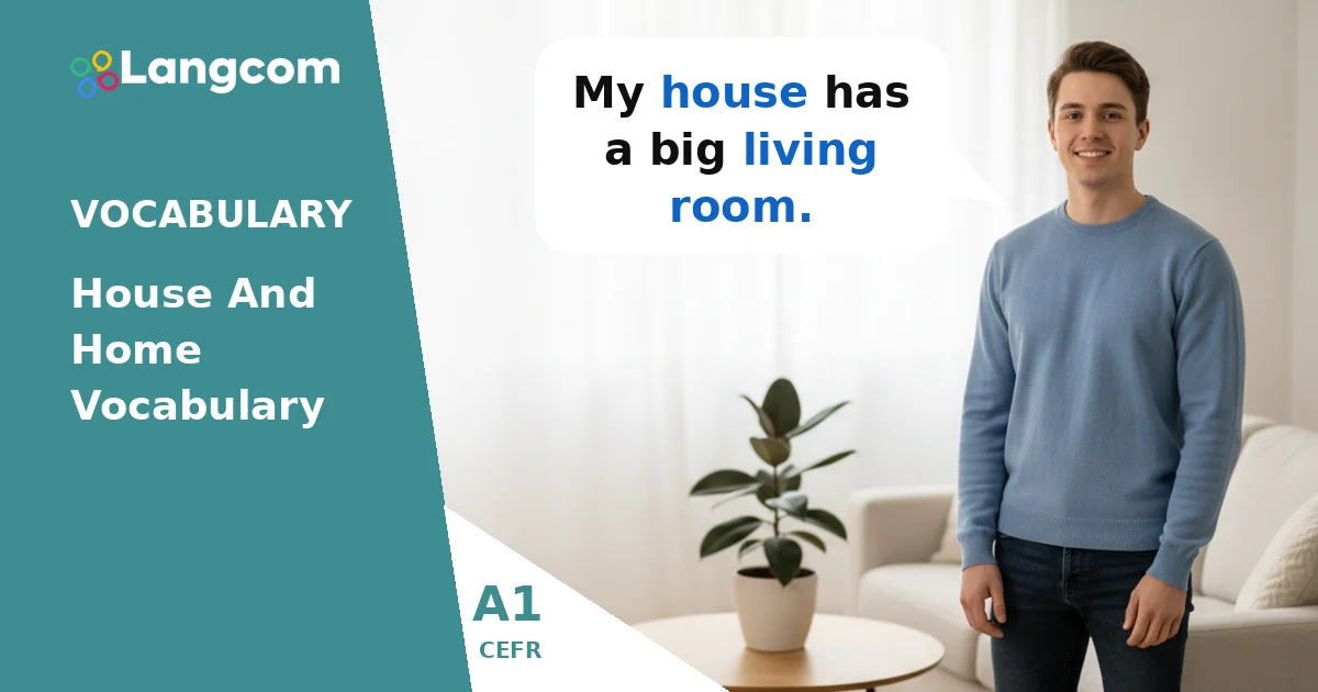 A1 English Vocabulary: Talk About Your House and Home — A1 English vocabulary lesson by Langcom