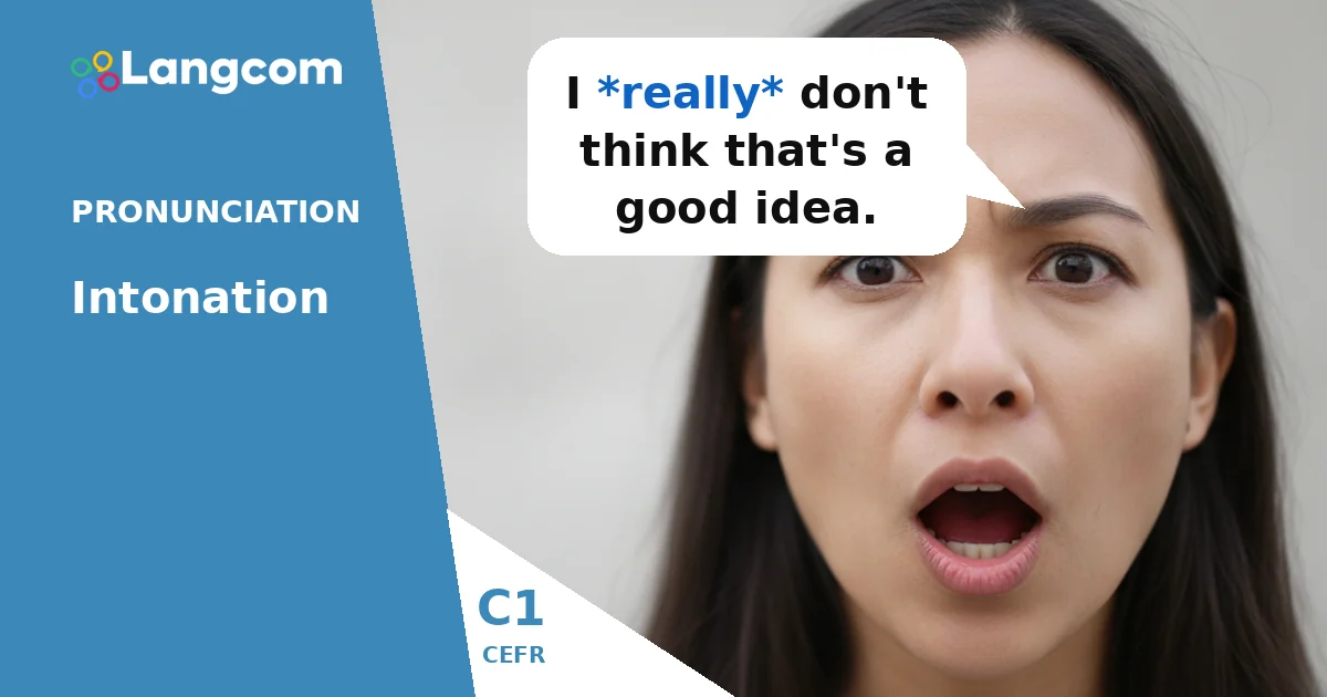 Mastering English Intonation for Emphasis: C1 Pronunciation Guide — C1 English pronunciation lesson by Langcom