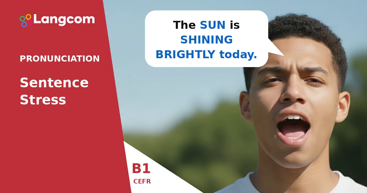 Mastering English Sentence Stress: B1 Pronunciation Guide — B1 English pronunciation lesson by Langcom